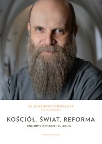 Kościół, świat, reforma. Rozmowy o wierze i sumieniu - Aneta Kuberska - ebook