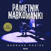 Pamiętnik narkomanki - Barbara Rosiek - audiobook