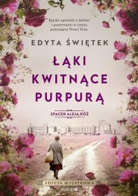 Łąki kwitnące purpurą - Edyta Świętek - ebook