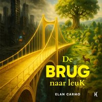 De brug naar leuK - Carmo Elan Carmo - audiobook