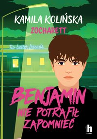 Benjamin nie potrafił zapomnieć - Kamila Kolińska - ebook