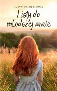 Listy do młodszej mnie - Emily Stimpson Chapman - ebook