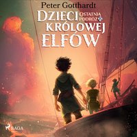 Dzieci królowej elfów. Tom 8. Ostatnia podróż - Peter Gotthardt - audiobook