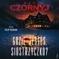 Gdzie jesteś, siostrzyczko? - Max Czornyj - audiobook