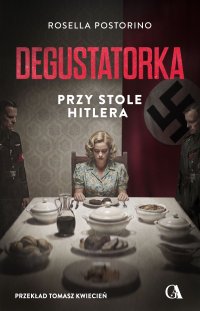Degusatorka. Przy stole Hitlera - Rosella Postorino - ebook