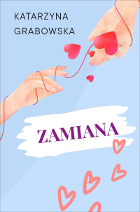 Zamiana - Katarzyna Grabowska - ebook
