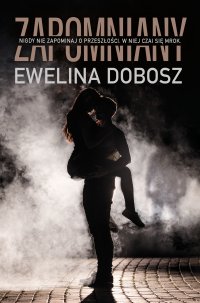Zapomniany - Ewelina Dobosz - ebook