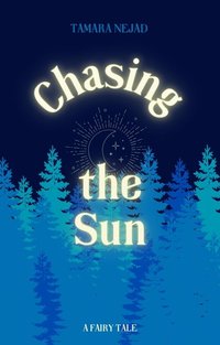 Chasing the Sun - Tamara Nejad - ebook