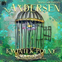 Kwiatek polny - Hans Chrystian Andersen - audiobook
