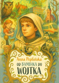 Od bambika do Wojtka - Anna Peplińska - ebook