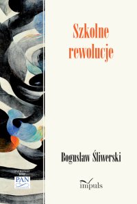 Szkolne rewolucje - Bogusław Śliwerski - ebook