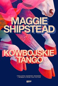 Kowbojskie tango - Maggie Shipstead - ebook
