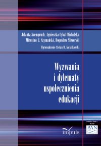 Wyzwania i dylematy uspołecznienia edukacji - prof. dr hab. Mirosław J. Szymański - ebook