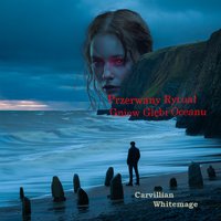 Przerwany Rytuał Gniew Głebi Oceanu - Carvillian Whitemage - ebook