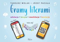Gramy literami. Edukacja – terapia – rewalidacja – korelacja - Tadeusz Wolak - ebook