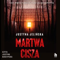 Martwa cisza - Justyna Jelińska - audiobook
