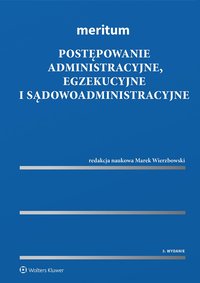 Meritum. Postępowanie administracyjne, egzekucyjne i sądowoadministracyjne - Marek Wierzbowski - ebook