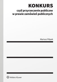Konkurs czyli przyrzeczenie publiczne w prawie zamówień publicznych - Mariusz Filipek - ebook