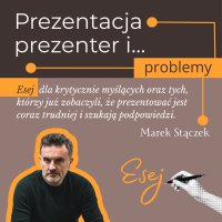 Prezentacja, prezenter i... problemy - Marek Stączek - audiobook