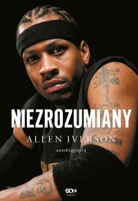 Allen Iverson. Niezrozumiany. Autobiografia - Allen Iverson - ebook