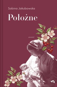 Położne - Sabina Jakubowska - ebook