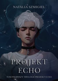 Projekt Echo - Natalia Szmigiel - ebook