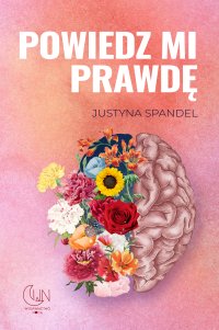 Powiedz mi prawdę - Justyna Spandel - audiobook