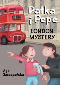 London mystery. Patka i Pepe - Agnieszka Szczepańska - ebook