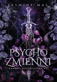 Psychozmienni. Krwawe dziedzictwo. Część 1 - Jasmine Mas - ebook
