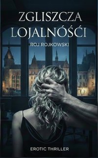Zgliszcza lojalności - Roj Rojkowski - ebook