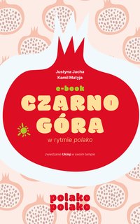 Czarnogóra w rytmie polako - Zwiedzanie Ulcinj w swoim tempie - Justyna Jucha - ebook