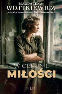W obronie miłości - Magdalena Wojtkiewicz - ebook