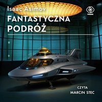 Fantastyczna podróż - Isaac Asimov - audiobook