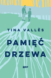 Pamięć drzewa - Tina Valles - ebook