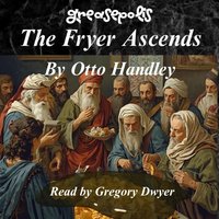 Fryer Ascends - Otto Handley - audiobook