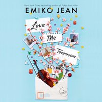Love Me Tomorrow - Emiko Jean - audiobook