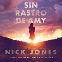 Sin rastro de Amy - Nick Jones - audiobook