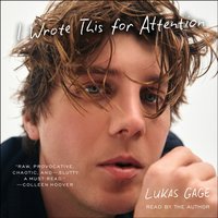 I Wrote This for Attention - Lukas Gage - audiobook