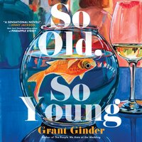 So Old, So Young - Grant Ginder - audiobook