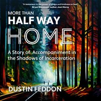 More Than Half Way Home - Dustin Feddon - audiobook