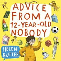 Advice from a 12-Year-Old Nobody - Julia Christians - audiobook