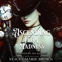 Ascending from Madness - Stacey Marie Brown - audiobook