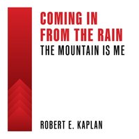 Coming In From The Rain - Robert E. Kaplan - audiobook