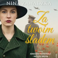 Za twoim śladem - Nina Zawadzka - audiobook