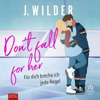 Don't fall for her - J. Wilder - audiobook