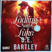 Ladling With Luke - D. E. Bartley - audiobook