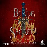 Blade of Secrets - Tricia Levenseller - audiobook