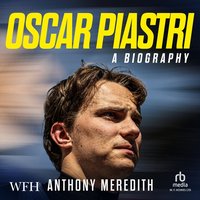 Oscar Piastri: A Biography - Anthony Meredith - audiobook