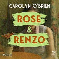 Rose & Renzo - Carolyn O'Brien - audiobook