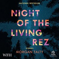 Night of the Living Rez - Morgan Talty - audiobook